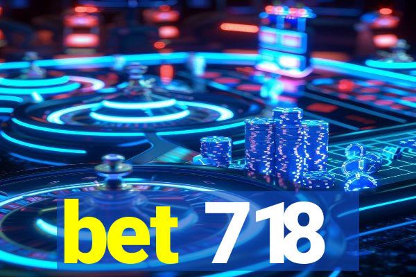 bet 718